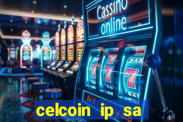 celcoin ip sa plataforma de jogos